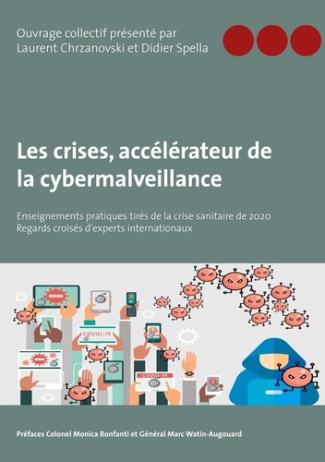 Les crises, accélérateur de la cybermalveillance. Enseignements pratiques tirés de la crise sanitair
