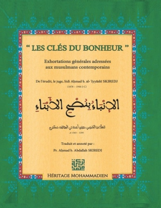 Clés du bonheur. Exhortations générales adressées aux musulmans contemporains