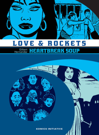 Love & Rockets Intégrale 2 : Heartbreak Soup