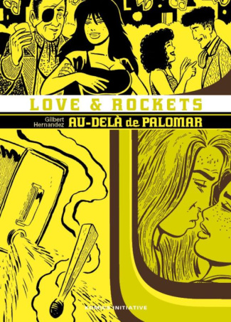 Love & Rockets Tome 6 : Au-delà de Palomar