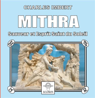 Mithra. Sauveur et Esprit Saint du Soleil