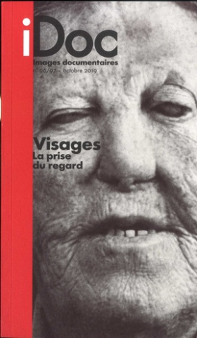 Images documentaires N° 96/97, octobre 2019 : Visages. La prise du regard