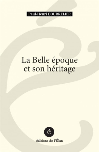 La Belle Epoque et son héritage