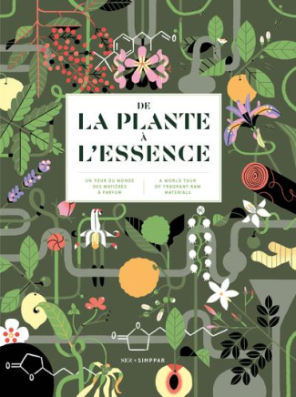 De la plante à l'essence. Un tour du monde des matières à parfums, Edition bilingue français-anglais
