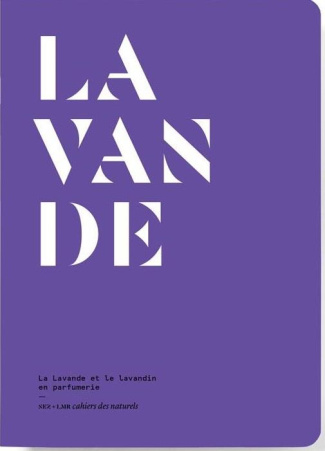 Lavande. La lavande et le lavandin en parfumerie