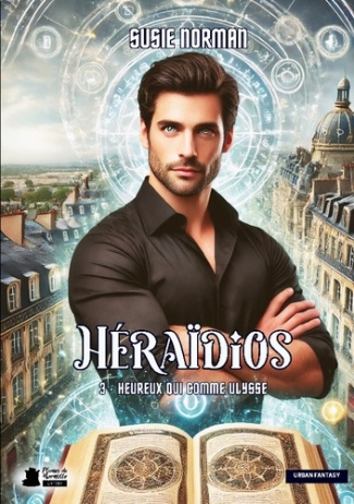 Héraïdios t.3. Heureux qui comme Ulysse