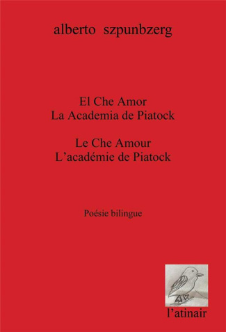 El Che Amor/La Academia de Piatock - Le Che d'Amour / L'académie de Piatock. Poésie bilingue