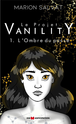 Le projet Vanility Tome 1 : L'ombre du passé