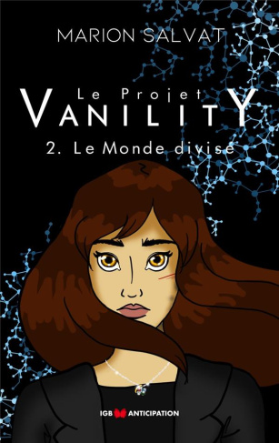Le projet Vanility Tome 2 : Le monde divisé