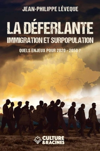 La déferlante. Immigration et surpopulation, quels enjeux pour 2020-2050 ?