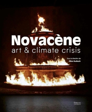 Novacène. art & climate crisis