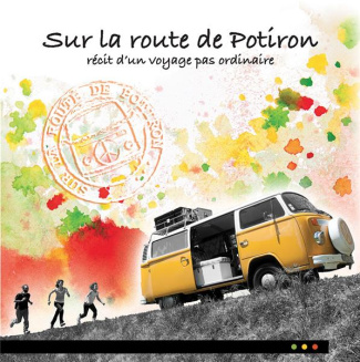 Sur la route de Potiron. Récit d'un voyage pas ordinaire
