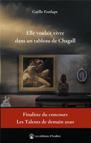 Elle voulait vivre dans un tableau de Chagall