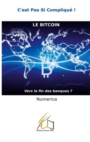 Le bitcoin. Vers la fin des banques ?