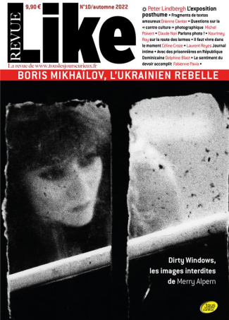 Like N° 10, automne 2022 : Boris Mikhaïlov, l'Ukrainien rebelle
