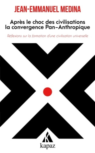 Après le Choc des civilisations, la convergence « pan-anthropique ». Réflexions sur la formation d'u