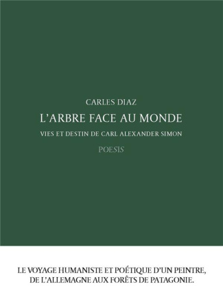 L'arbre face au monde. Vies et destin de Carl Alexander Simon
