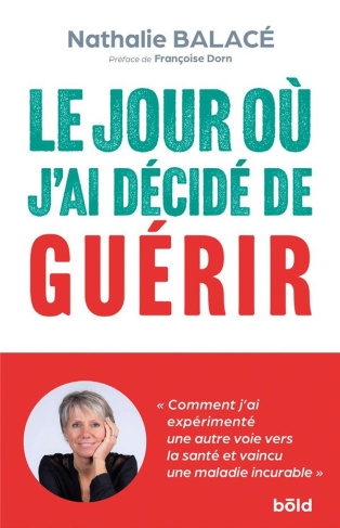 Le jour où j'ai décidé de guérir