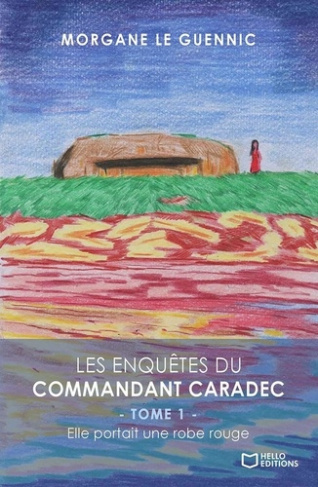 Les enquêtes du Commandant Caradec Tome 1 : Elle portait une robe rouge