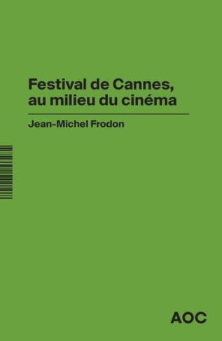 Festival de Cannes, au milieu du cinéma. Edition bilingue français-anglais