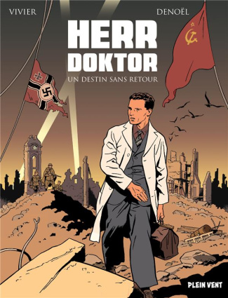 Herr Doktor : Un destin sans retour. Tome 1, La peste et le choléra ; Tome 2, Septicémie