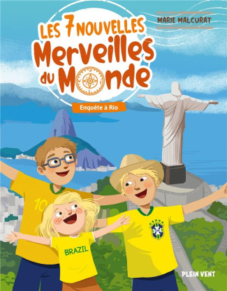 Les 7 nouvelles merveilles du monde Tome 3 : Enquête à Rio
