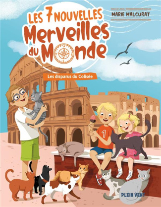 Les 7 nouvelles merveilles du monde Tome 4 : Les disparus du Colisée