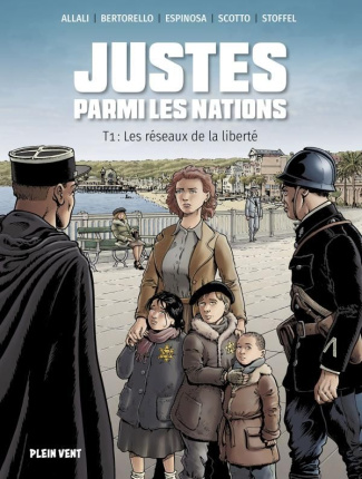 Justes parmi les nations Tome 1 : Les réseaux de la liberté