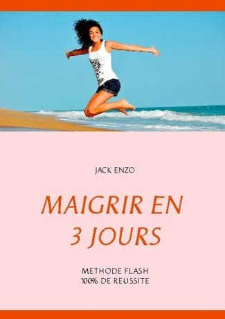 Maigrir en 3 jours. Méthode flash 100% de réussite