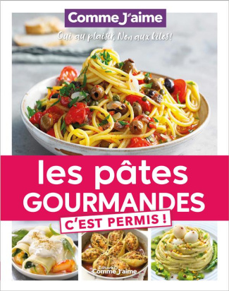 Les pâtes gourmandes c'est permis !
