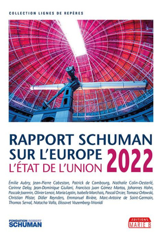 L'état de l'Union. Rapport Schuman 2022 sur l'Europe