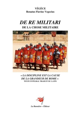 De Re Militari. Traité d'instruction de la chose militaire