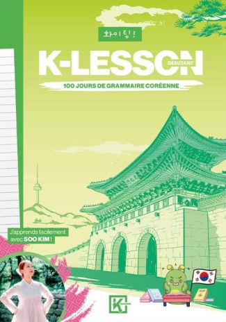 K-Lesson. 100 jours de grammaire coréenne