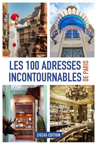 Les 100 adresses incontournables de Paris