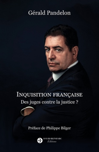 Inquisition française. Des juges contre la justice ?