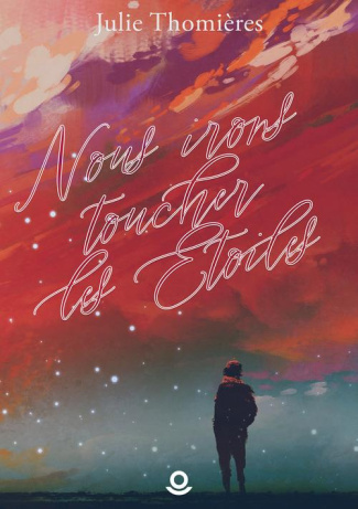 Nous irons toucher les Etoiles