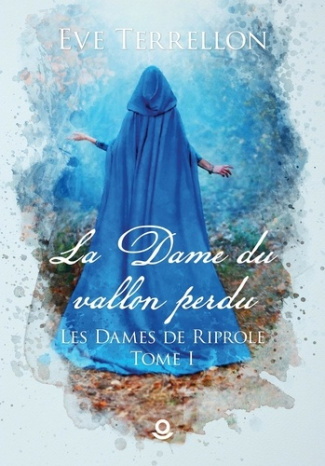 La Dame du vallon perdu. Les Dames de Riprole
