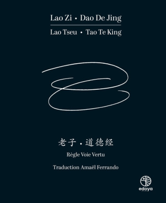 Lao Zi, Dào Dé Jìng. Règle, Voie, Vertu, Edition bilingue français-chinois