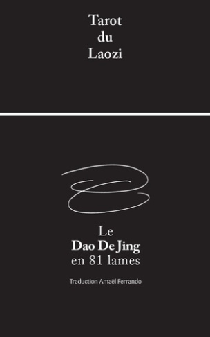 Le Dao De Jing en 81 lames. Tarot du Lao Zi