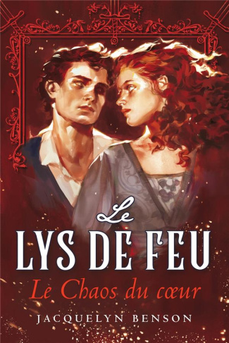 Le lys de feu Tome 3 : Le Chaos du coeur