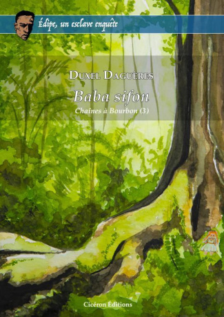 Chaîne à Bourbon. Tome 3, Baba sifon