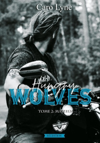 Hungry Wolves Tome 2 : Mayhem