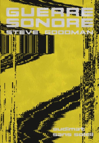 Guerre sonore. Son, affect et écologie de la peur