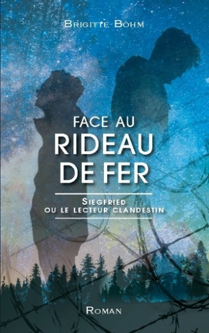 Face au Rideau de Fer. Siegfried ou le lecteur clandestin