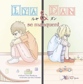 Lya et Dan Tome 1 : Lya et Dan se manquent