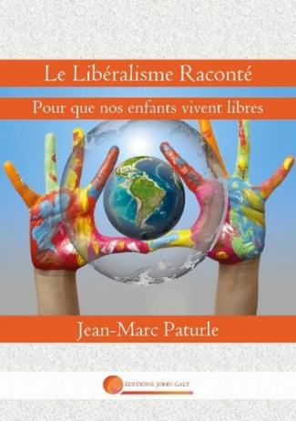 Le libéralisme raconté pour que nos enfants vivent libres