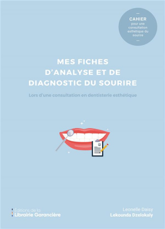Mes fiches pour la dentisterie esthétique. Diagnostiquer le sourire - Pack de 10 exemplaires
