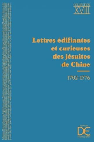 Lettres édifiantes et curieuses des Jésuites de Chine. 1702-1776