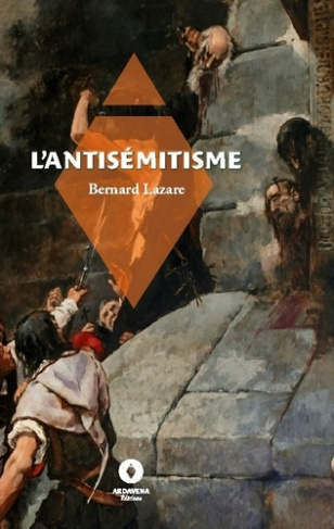 L'Antisémitisme. son Histoire et ses causes