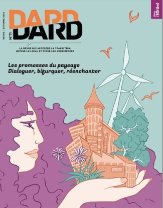 Dard/Dard N° 11, automne 2024 : Les promesses du paysage
